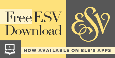 Image 45: ESV Translation Now Available for Free Download on BLB’s Apps